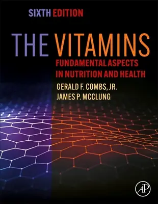 Vitaminele: Aspecte fundamentale în nutriție și sănătate - The Vitamins: Fundamental Aspects in Nutrition and Health