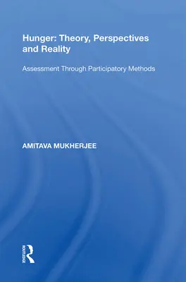 Foametea: Teorie, perspective și realitate: Evaluare prin metode participative - Hunger: Theory, Perspectives and Reality: Assessment Through Participatory Methods