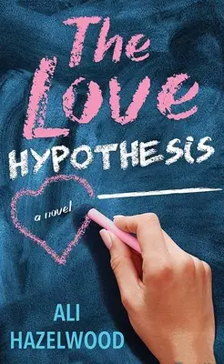Ipoteza iubirii - The Love Hypothesis