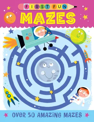 Prima distracție: Mazes: Peste 50 de labirinturi uimitoare - First Fun: Mazes: Over 50 Amazing Mazes