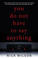 Nu trebuie să spui nimic - You Do Not Have to Say Anything