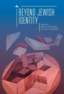 Dincolo de identitatea evreiască: Regândirea conceptelor și imaginarea alternativelor - Beyond Jewish Identity: Rethinking Concepts and Imagining Alternatives