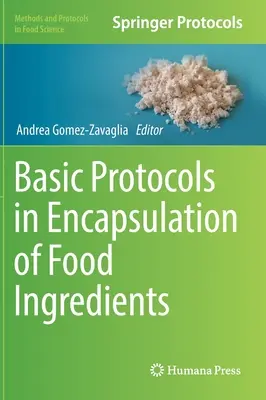 Protocoale de bază în încapsularea ingredientelor alimentare - Basic Protocols in Encapsulation of Food Ingredients