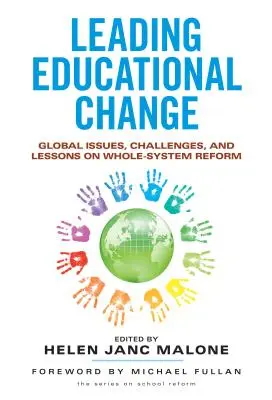 Conducerea schimbării educaționale: Probleme globale, provocări și lecții privind reforma întregului sistem - Leading Educational Change: Global Issues, Challenges, and Lessons on Whole-System Reform
