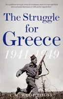 Lupta pentru Grecia, 1941-1949 - Struggle for Greece, 1941-1949