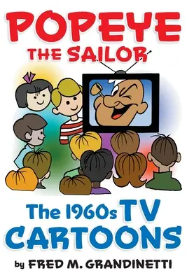 Popeye Marinarul: Desenele animate TV din anii 1960 - Popeye the Sailor: The 1960s TV Cartoons