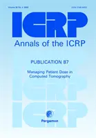 Publicația ICRP 87 - Gestionarea dozei pacientului în tomografia computerizată - ICRP Publication 87 - Managing Patient Dose in Computed Tomography