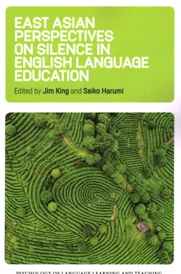 Perspective est-asiatice asupra tăcerii în predarea limbii engleze - East Asian Perspectives on Silence in English Language Education