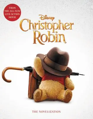 Christopher Robin: Novelization - Christopher Robin: The Novelization