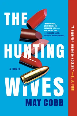 Nevestele vânătoare (The Hunting Wives) - The Hunting Wives