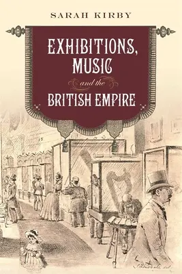 Expoziții, muzică și Imperiul Britanic - Exhibitions, Music and the British Empire