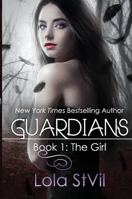 Gardienii: The Girl - Guardians: The Girl