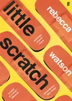 little scratch - pe lista scurtă pentru Premiul Goldsmiths 2021 - little scratch - Shortlisted for The Goldsmiths Prize 2021