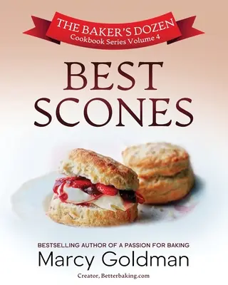 The Baker's Dozen Volumul patru, Cele mai bune scones - The Baker's Dozen Volume Four, Best Scones