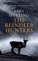 Reindeer Hunters - Trilogia Sister Bells Vol. 2 - Reindeer Hunters - The Sister Bells Trilogy Vol. 2