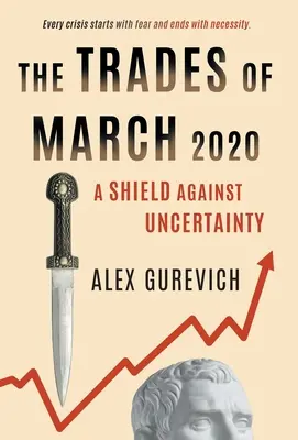 Tranzacțiile din martie 2020: Un scut împotriva incertitudinii - The Trades of March 2020: A Shield against Uncertainty
