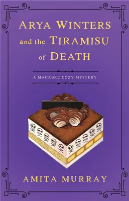 Arya Winters și tiramisu-ul morții - Arya Winters and the Tiramisu of Death