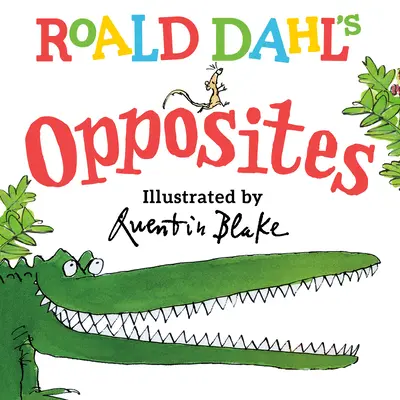 Roald Dahl Opuse - Roald Dahl Opposites