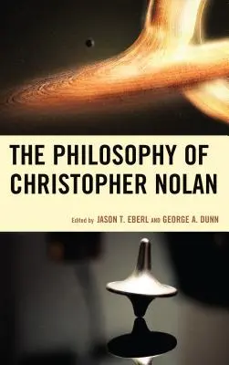 Filosofia lui Christopher Nolan - The Philosophy of Christopher Nolan