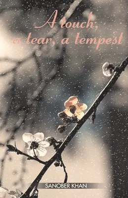 O atingere, o lacrimă, o furtună - A touch, a tear, a tempest