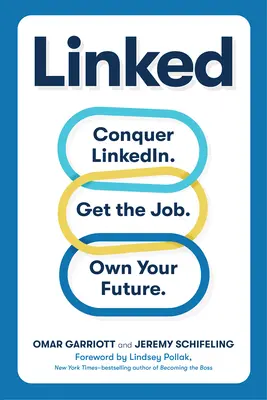 Linked: Cucerește Linkedin. Ia-ți slujba de vis. Deține-ți viitorul. - Linked: Conquer Linkedin. Get Your Dream Job. Own Your Future.