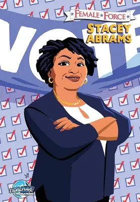Forța feminină: Stacey Abrams - Female Force: Stacey Abrams
