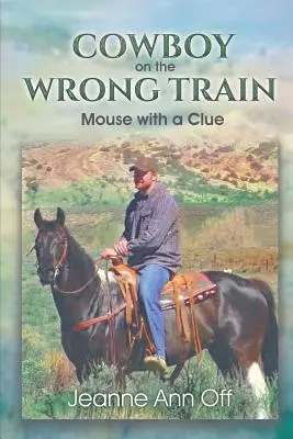 COWBOY în trenul greșit - COWBOY on the WRONG TRAIN