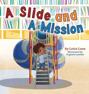 Un tobogan și o misiune - A Slide and A Mission