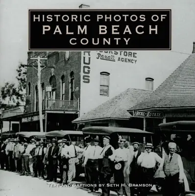 Fotografii istorice din comitatul Palm Beach - Historic Photos of Palm Beach County