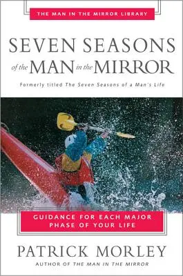 Șapte anotimpuri ale bărbatului din oglindă (Seven Seasons of the Man in the Mirror) - Seven Seasons of the Man in the Mirror