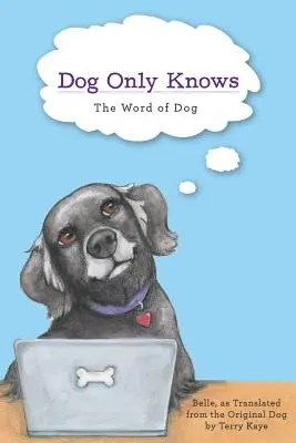 Dog Only Knows: Cuvântul câinelui - Dog Only Knows: The Word of Dog