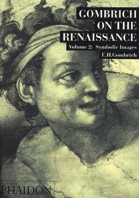 Gombrich despre Renaștere Volumul LL: Imagini simbolice - Gombrich on the Renaissance Volume LL: Symbolic Images