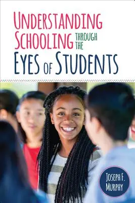 Understanding Schooling Through the Eyes of Students (Înțelegerea școlarizării prin ochii elevilor) - Understanding Schooling Through the Eyes of Students