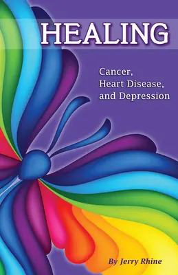 Vindecare: Cancer, boli de inimă și depresie - Healing: Cancer, Heart Disease, and Depression