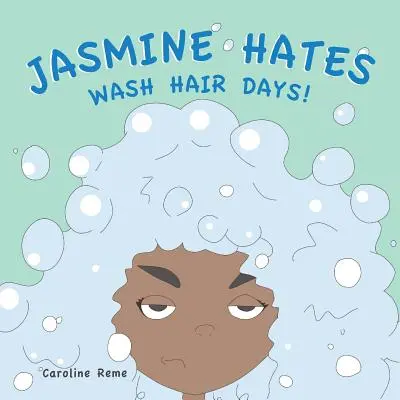Jasmine urăște zilele cu părul spălat! - Jasmine Hates Wash Hair Days!
