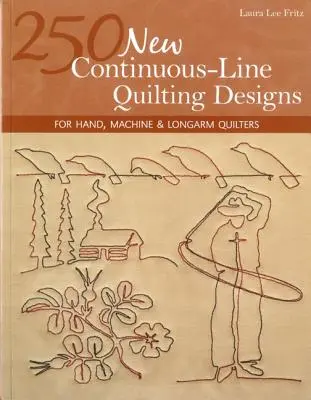 250 New Continuous-Line Quilting Designs-Print-on-Demand-Edition: Pentru quilters de mână, mașină și braț lung - 250 New Continuous-Line Quilting Designs-Print-on-Demand-Edition: For Hand, Machine & Longarm Quilters