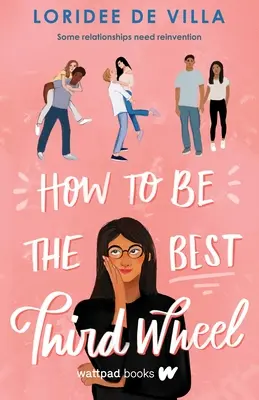 Cum să fii cea mai bună a treia roată la căruță - How to Be the Best Third Wheel