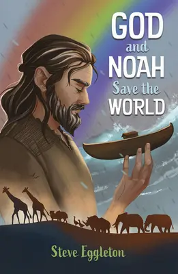 Dumnezeu și Noe salvează lumea - God and Noah Save the World