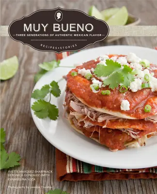 Muy Bueno: Trei generații de arome mexicane autentice - Muy Bueno: Three Generations of Authentic Mexican Flavor