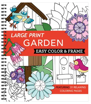 Tipar mare, ușor de colorat și încadrat - Grădină (Carte de colorat pentru adulți) - Large Print Easy Color & Frame - Garden (Adult Coloring Book)