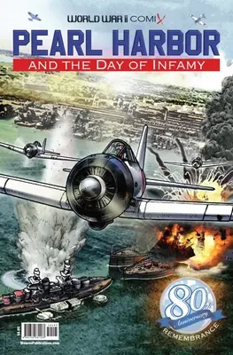 Pearl Harbor și ziua infamiei: Ediția a 80-a aniversară - Pearl Harbor and the Day of Infamy: 80th Anniversary Edition