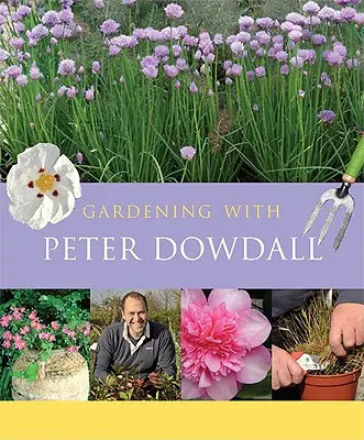 Grădinărit cu Peter Dowdall: Importanța lumii naturale - Gardening with Peter Dowdall: The Importance of the Natural World