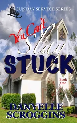 You Can't Slay Stuck: A doua șansă Christian Romance - You Can't Slay Stuck: Second Chance Christian Romance