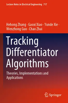 Algoritmi diferențiatori de urmărire - teorii, implementări și aplicații - Tracking Differentiator Algorithms - Theories, Implementations and Applications