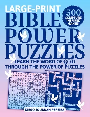 Bible Power Puzzles: 500 Scripture-Inspired Games--Învățați Cuvântul lui Dumnezeu prin puterea puzzle-urilor! (Tipar mare) - Bible Power Puzzles: 500 Scripture-Inspired Games--Learn the Word of God Through the Power of Puzzles! (Large Print)