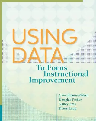 Utilizarea datelor pentru a concentra îmbunătățirea instruirii - Using Data to Focus Instructional Improvement