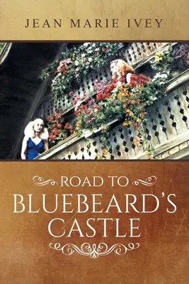 Drumul spre Castelul lui Barbă Albastră - Road to Bluebeard's Castle