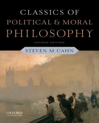 Clasici ai filosofiei politice și morale - Classics of Political and Moral Philosophy