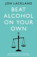 Învingeți alcoolul pe cont propriu - Beat alcohol on your own