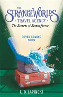 Agenția de turism Strangeworlds: Secretele pădurii furtunoase - Cartea 3 - Strangeworlds Travel Agency: The Secrets of the Stormforest - Book 3